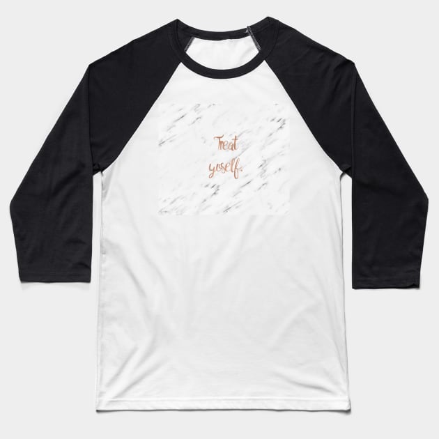 Treat yoself on white marble Baseball T-Shirt by marbleco